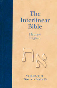 The Interlinear Hebrew-english Bible: 1 Samuel-psalm 55