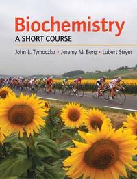 Biochemistry: a Short Course by Stryer, Lubert, Berg, Jeremy M., Tymoczko, John L