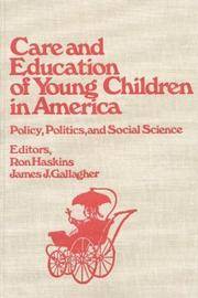 Care and Education of Young Children in America: Policy, Politics, and Social Science
