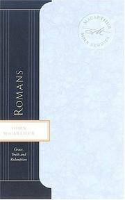 Romans: Grace, Truth, and Redemption (MacArthur Bible Studies)