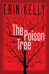 The Poison Tree: A Novel by Kelly, Erin