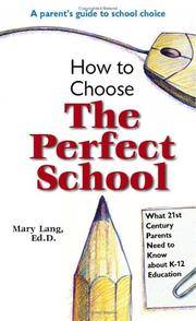 How To Choose The Perfect School: What 21st Century Parents Need to Know about K-12 Education