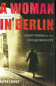 cover of A Woman in Berlin: Eight Weeks in the Conquered City--A Diary
