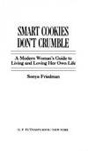 Smart Cookies Don&#039;t Crumble by Sonya Friedman - 1985-06-12