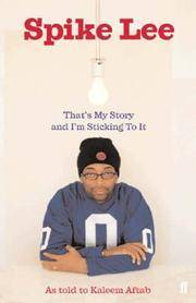 Spike Lee : That's My Story and I'm Sticking to It