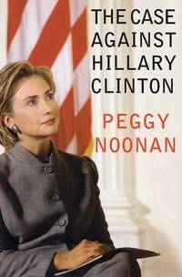 THE CASE AGAINST HILLARY CLINTON