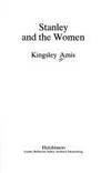 Stanley and the women by Amis, Kingsley - 1984-01-01