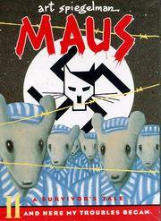 cover of Maus : A Survivor's Tale. I. My Father Bleeds History. II. And Here My Troubles Began
