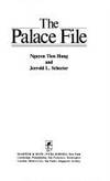 The Palace File de Nguyen Tien Hung; Jerrold L. Schecter - 1986