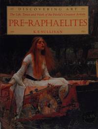 Pre-Raphaelites ( by K.E. Sullivan - 1996