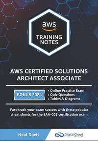 AWS Certified Solutions Architect Associate Training Notes 2019: Fast-track your exam success...