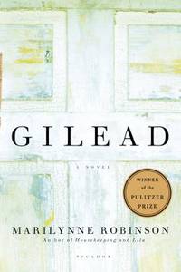 Gilead: A Novel by Robinson, Marilynne