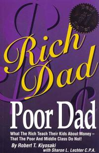 cover of Rich Dad Poor Dad: What the Rich Teach Their Kids About Money-That the Poor and the Middle Class Do Not!