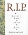 R.I.P.: The Complete Book of Death and Dying