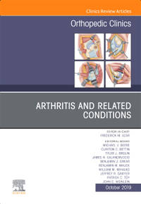 Arthritis and Related Conditions, An Issue of Orthopedic Clinics E-Book (The Clinics:...