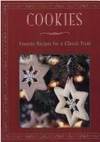 Cookies Favorite Recipes for a Classic Treat by M Dalton King, Kathy Blake, Juliet M Rogers and Jonna Farrow