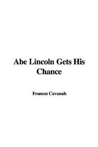 image of Abe Lincoln Gets His Chance