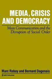 Media, Crisis and Democracy : Mass Communication and the Disruption of Social Order