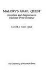 Malory&#039;s grail quest : invention and adaptation in medieval prose Romance by Ihle, Sandra Ness - 1983