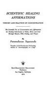 SCIENTIFIC HEALING AFFIRMATIONS: Theory and Practice of Concentration by Yogananda, Paramahansa - 1973