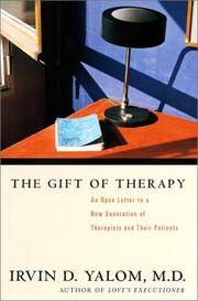 The Gift of Therapy: An Open Letter to a New Generation of Therapists and Their Patients by Irvin Yalom - Hardcover - 2001 - from 2Vbooks (SKU: Alibris.0045674)