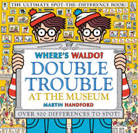 Where's Waldo? Double Trouble at the Museum: The Ultimate Spot-the-Difference Book!: (A...