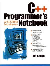 C++ Programmer's Notebook: An Illustrated Quick Reference