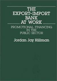 The Export-Import Bank at Work: Promotional Financing in the Public Sector