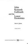 GALBRAITH AND THE LOWER ECONOMICS