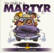 You Might be a Martyr if... by Edgecombe, Linda - 1998