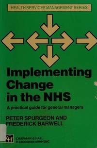 Implementing Change in the NHS: A Guide for General Managers