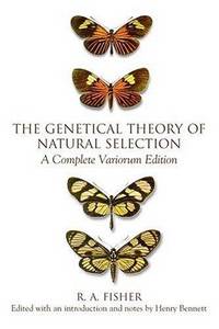 GENETICAL THEORY NAT SEL COMPL C: A Complete Variorum Edition by FISHER - 10/21/1999