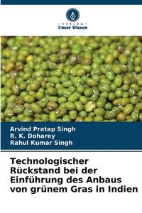 Technologischer Rückstand bei der Einführung des Anbaus von grünem Gras in Indien (German...