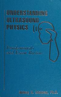 Understanding Ultrasound Physics: Fundamentals and Exam