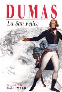 La San Felice (Quarto) (French Edition) by Dumas, Alexandre