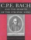 C.P.E. BACH AND THE REBIRTH OF THE STROPHIC SONG