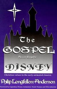 The Gospel According to Disney: Christian Values in the early animated classics
