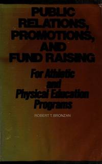 Public Relations, Promotion and Fund-raising for Athletic and Physical Education