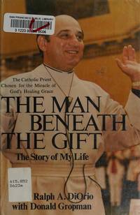 The Man Beneath the Gift: The Story of My Life