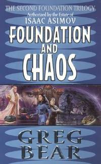 Foundation and Chaos: The Second Foundation Trilogy (Second Foundation Trilogy, 2)