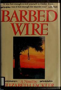 Barbed Wire by Elizabeth Fackler - 1986-11