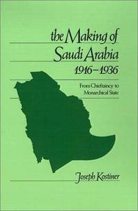 Making Of Saudi Arabia 1916-1936