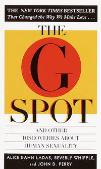 The G Spot : And Other Discoveries about Human Sexuality