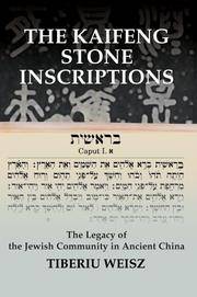 The Kaifeng Stone Inscriptions : The Legacy of the Jewish Community in Ancient China