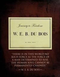 W. E. B. Du Bois (Journey to Freedom)
