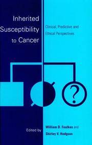 Inherited Susceptibility to Cancer: Clinical, Predictive and Ethical Perspectives (Cambridge Cancer Series) by Editor-William D. Foulkes; Editor-Shirley V. Hodgson - 1998-06-28