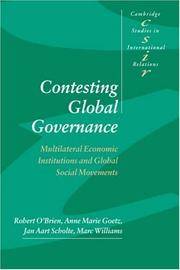 Contesting Global Governance: Multilateral Economic Institutions and Global Social Movements.