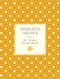 Sherlock Holmes: Volume 4 (Knickerbocker Classics)