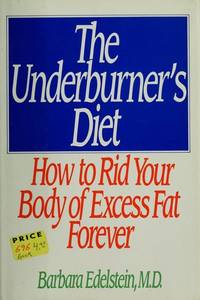 image of The Underburner's Diet: How to Rid Your Body of Excess Fat Forever