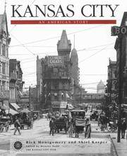 Kansas City : An American Story by Montgomery, Rick